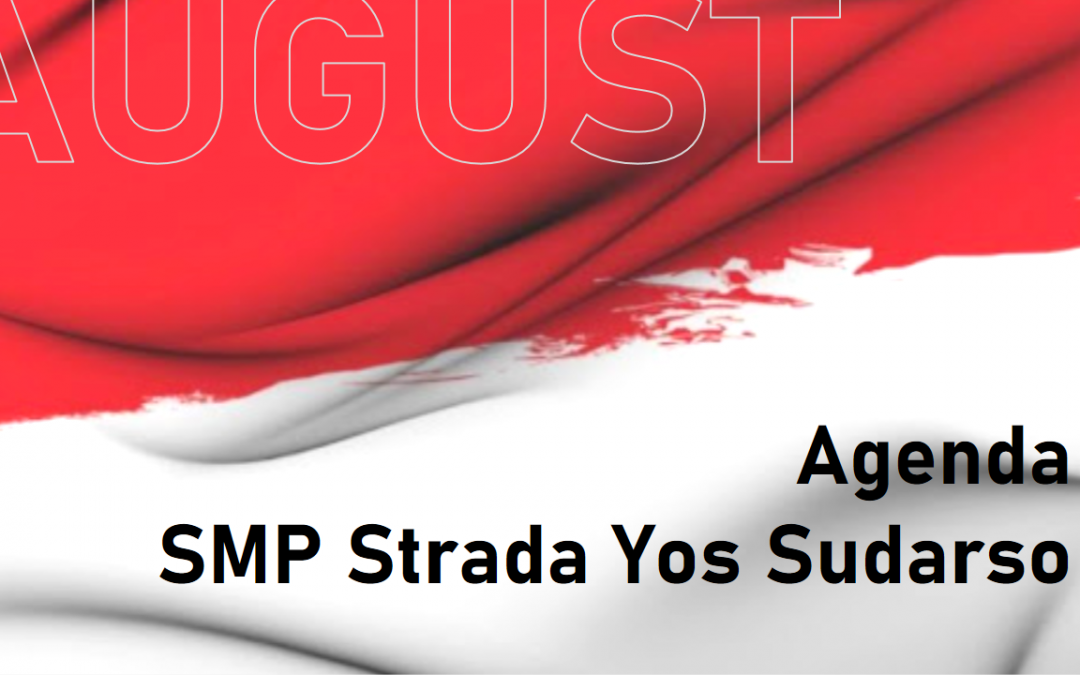 Agenda Bulan Agustus SMP Strada Yos Sudarso